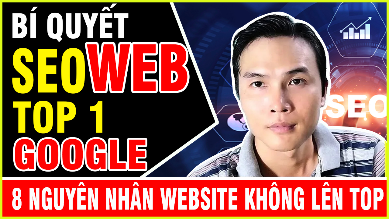 Bi quyet Seo web top 1 google va 8 nguyen website khong len top