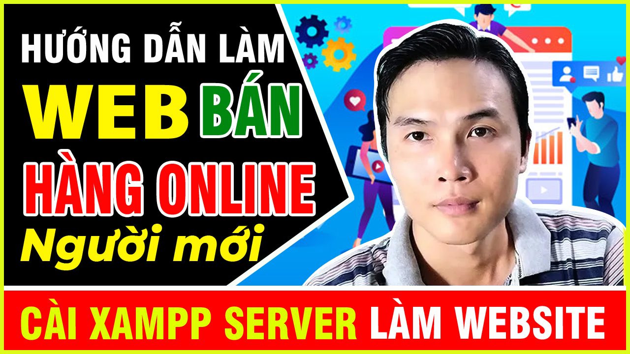 Huong dan lam website ban hang cai xampp verver lam website