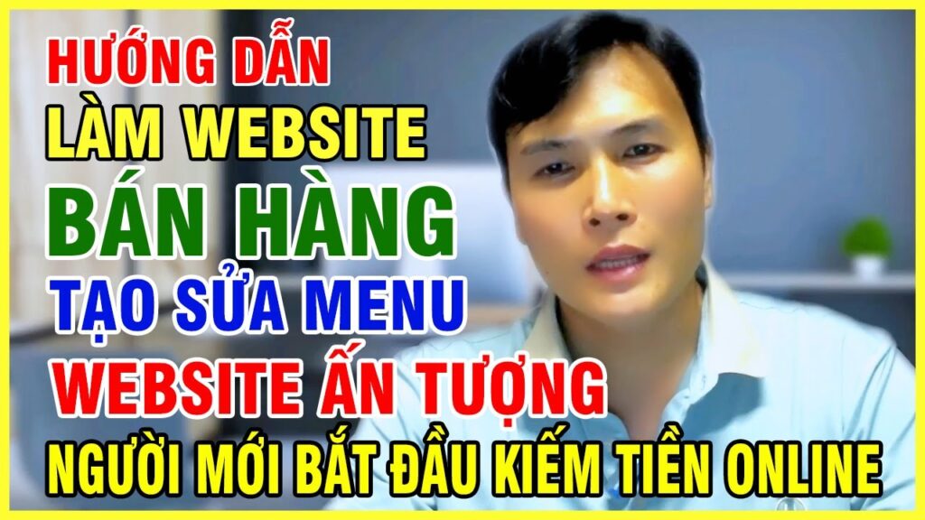 Hướng Dẫn Làm Website Bán Hàng Cách Tạo Sửa Menu Ấn Tượng Người Mới Bắt Đầu Kiếm Tiền Online 1 huong dan lam website ban hang c