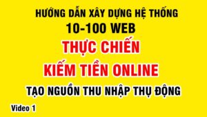 huong dan xay dung 10 den 100 we