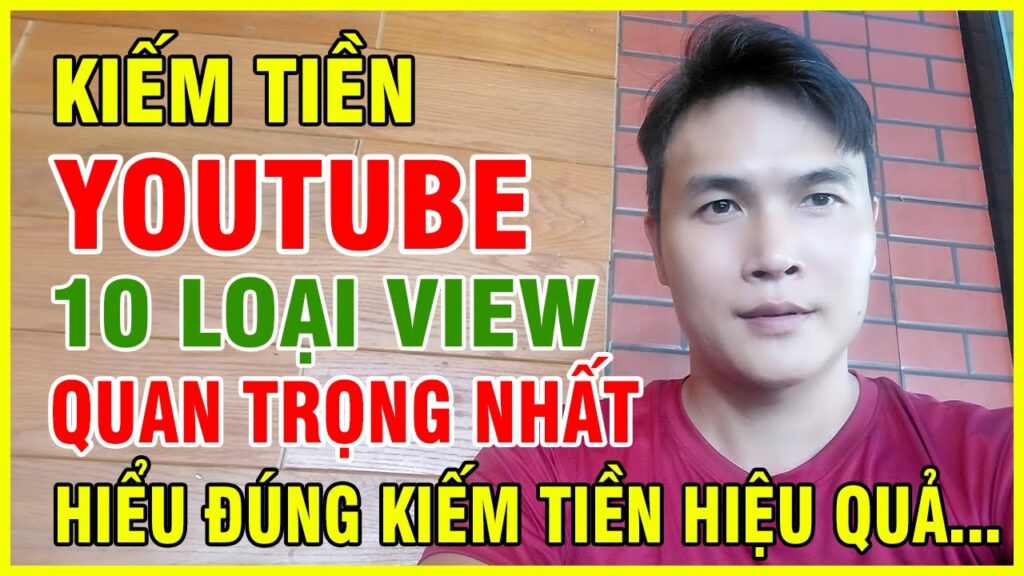 10 Loại View YouTube Quan Trọng Nhất Hiểu Đúng Để Kiếm Tiền Hiệu Quả 1 10 loai view youtube quan trong
