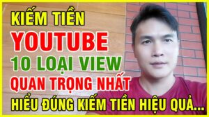 10 loai view youtube quan trong