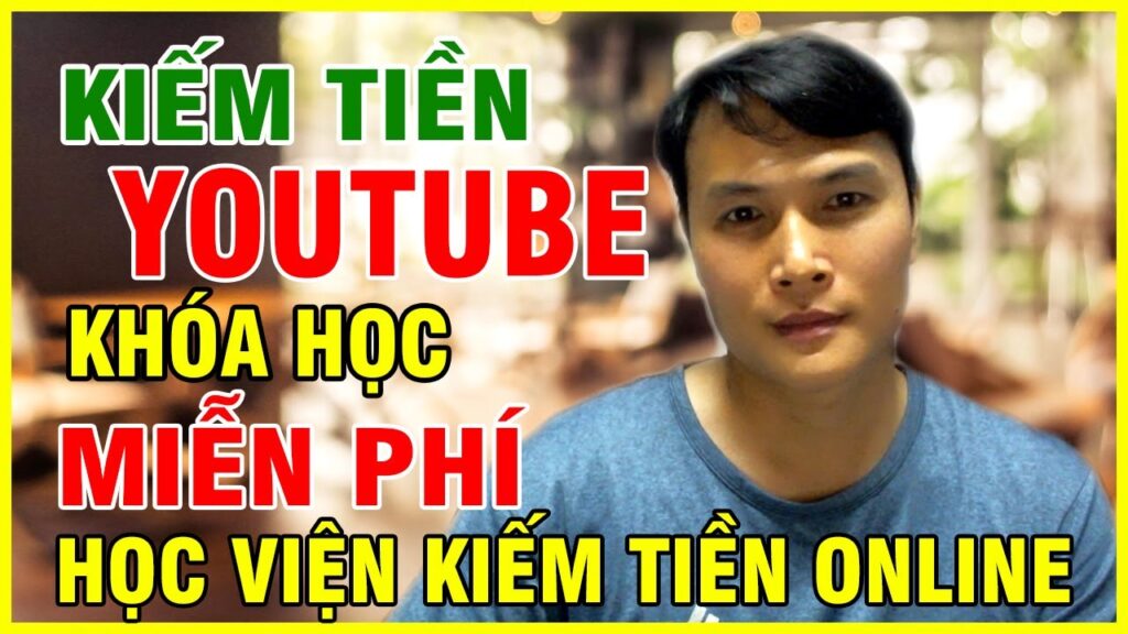kiem tien youtube khoa hoc mien