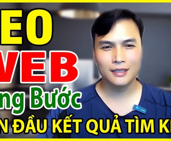 Học Seo Website Từng Bước Dẫn Đầu Kết Quả Tìm Kiếm