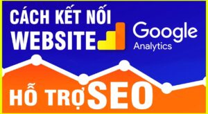 Kết nối Web vào Google Analytics hỗ trợ SEO TOP Google Digital Marketing
