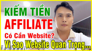Làm Affiliate Marketing có cần website không? Bài viết chia sẻ trải nghiệm thực tế, hướng dẫn người mới chọn đúng con đường kiếm tiền affiliate bền vững, thu nhập thụ động lâu dài.